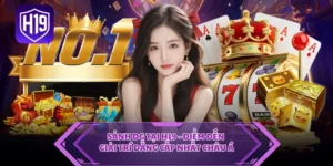 Sảnh DG Tại H19 - Điểm Đến Giải Trí Đẳng Cấp Nhất Châu Á